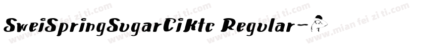 SweiSpringSugarCiKtc Regular字体转换